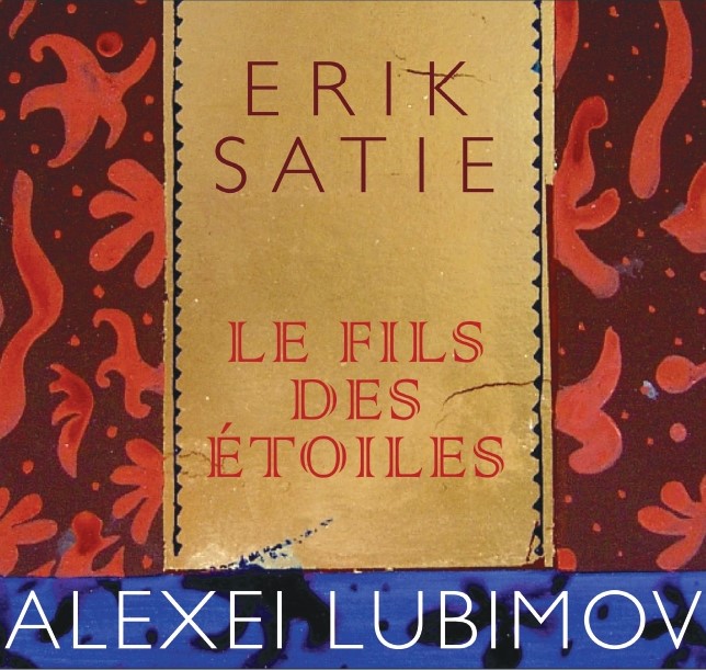 Satie. Le fils des &eacute;toiles